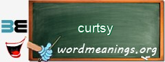 WordMeaning blackboard for curtsy